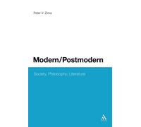 Modern/Postmodern: Society, Philosophy, Literature