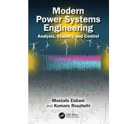 Modern Power Systems Engineering : Analysis, Stability, and Control