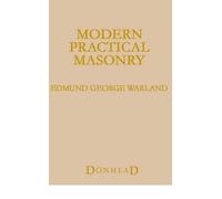 [(Modern Practical Masonry)] [ By (author) Edmund George Warland ] [February, 2013]