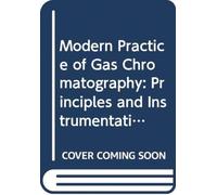 Modern Practice of Gas Chromatography