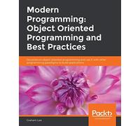 Modern Programming: Object Oriented Programming and Best Practices