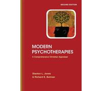Modern Psychotherapies - A Comprehensive Christian Appraisal (Christian Association for Psychological Studies Books)