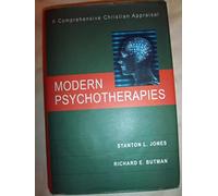 Modern Psychotherapies: A Conversation about Truth, Morality, Culture & a Few Other Things That Matter (Christian Association for Psychological Studies Partnership)