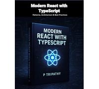 Modern React with TypeScript: Patterns, Architecture & Best Practices