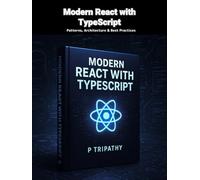 Modern React with TypeScript: Patterns, Architecture & Best Practices