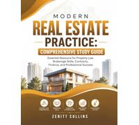 Modern Real Estate Practice: Comprehensive Study Guide: Essential Resource for Property Law, Brokerage Skills, Contracts, Finance, and Professional Success