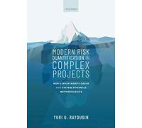 Modern Risk Quantification in Complex Projects: Non-linear Monte Carlo and System Dynamics Methodologies
