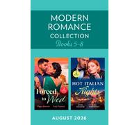 Modern Romance August 2026 Books 5-8 : The Prince's Unwanted Wife / A Betrayal That Binds / Stolen for His Son / Shock Venetian Heir