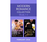 Modern Romance February 2026 Books 1-4 : Keeping a Greek Secret / Blackmail to White Veil / King's Heir of Hate / From Convent to Queen