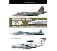 Modern Russian Military Aircraft : Fighters, Bombers, Reconnaissance, Helicopters