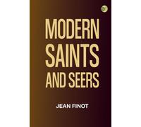 Modern Saints and Seers