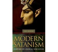 Modern Satanism: Anatomy of a Radical Subculture