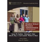 Modern School Business Administration: A Planning Approach (Peabody College Education Leadership Series)