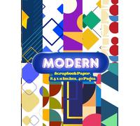 Modern Scrapbook Paper 8.5 x 11 Inches, 40 Pages: 20 Double Sided Sheets with 10 distinctive Designs