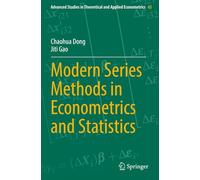 Modern Series Methods in Econometrics and Statistics (Advanced Studies in Theoretical and Applied Econometrics)