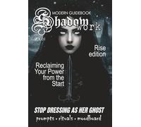 Modern Shadow Work Journal Guide & Workbook For Beginners Vol 01: Prompts, Moodboard, Playlists, Rituals Positive Motivations to Tap into Your Power and Be the Best Version of Yourself!