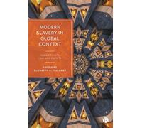 Modern Slavery in Global Context: Human Rights, Law, and Society