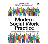 Modern Social Work Practice: Teaching and Learning in Practice Settings
