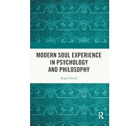 Modern Soul Experience in Psychology and Philosophy
