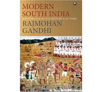 Modern South India: A History from the 17th Century to Our Times