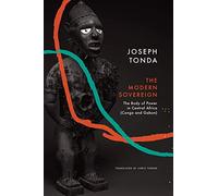 Modern Sovereign - The Body of Power in Central Africa Congo and Gabon (The Africa List)