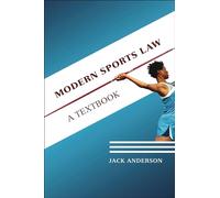 Modern Sports Law: A Textbook