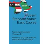 Modern Standard Arabic Basic Course: Speaking Exercises Volume 1-2 (Langauge)