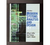 Modern Systems Analysis and Design: United States Edition