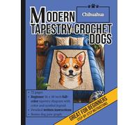 Modern Tapestry Crochet Dogs: Chihuahua