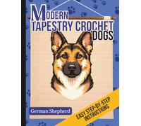 Modern Tapestry Crochet Dogs: German Shepherd