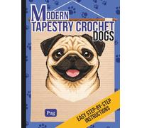 Modern Tapestry Crochet Dogs: Pug
