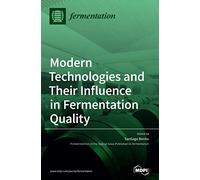 Modern Technologies and Their Influence in Fermentation Quality