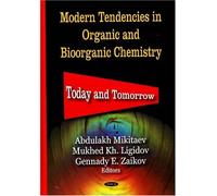 Modern Tendencies in Organic & Bioorganic Chemistry: Today & Tomorrow