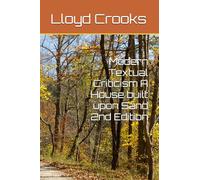 Modern Textual Criticism A House built upon Sand 2nd Edition