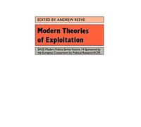 Modern Theories Of Exploitation: 14 (SAGE Modern Politics series)