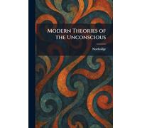 Modern Theories of the Unconscious