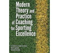Modern Theory and Practice of Coaching for Sporting Excellence