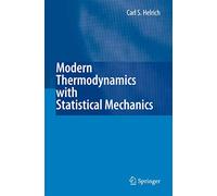 Modern Thermodynamics with Statistical Mechanics