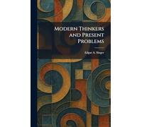 Modern Thinkers and Present Problems