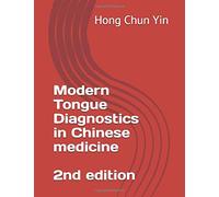 Modern Tongue Diagnostics in Chinese Medicine