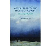 Modern Tragedy and the End of Worlds : Lillo, Leopardi, Ibsen