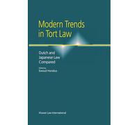 Modern Trends in Tort Law: Dutch and Japanese Law Compared