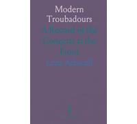 Modern Troubadours: A Record of the Concerts at the Front
