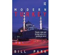 Modern Turkey: People, State and Foreign Policy in a Globalised World