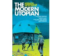 Modern Utopian, The: Alternative Communities Then and Now