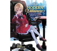 Modern Villainess: It's Not Easy Building a Corporate Empire Before the Crash (L ight Novel) Vol. 1