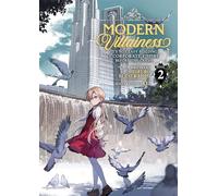Modern Villainess: Its Not Easy Building a Corporate Empire Before the Crash (Li ght Novel) Vol. 2