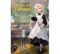 Modern Villainess: It's Not Easy Building a Corporate Empire Before the Crash (Light Novel) Vol. 7