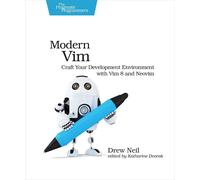Modern Vim: Craft Your Development Environment with Vim 8 and Neovim by Drew Nei