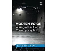 Modern Voice: Working with Actors on Contemporary Text